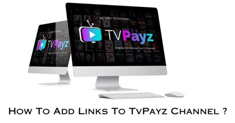 How to add links to tvpayz channel. Things To Know About How to add links to tvpayz channel. 